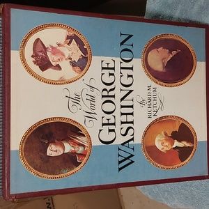 The World of George Washington by Richard M. Ketchum
